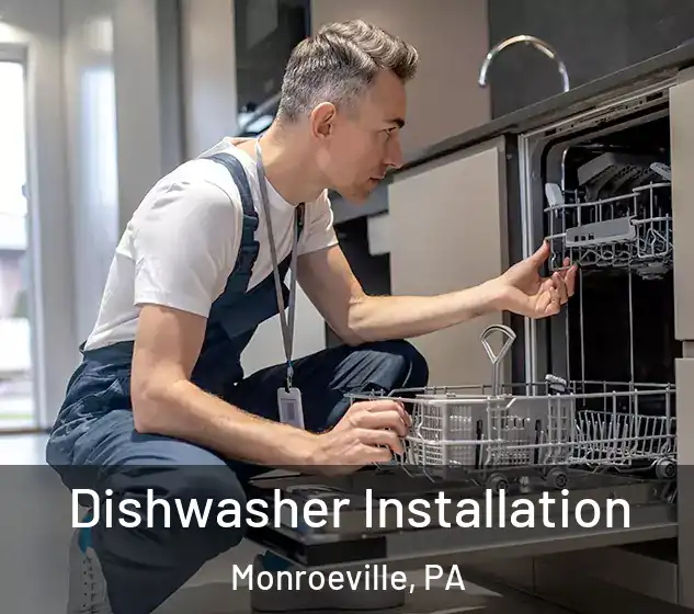  Dishwasher Installation Monroeville, PA