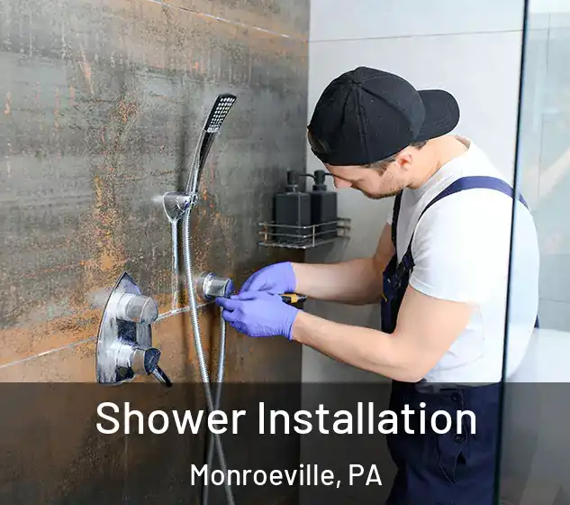  Shower Installation Monroeville, PA
