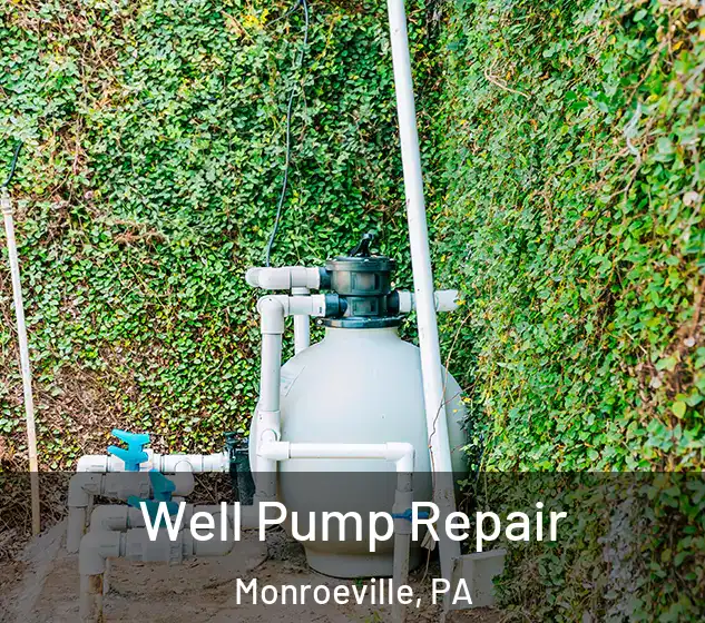  Well Pump Repair Monroeville, PA
